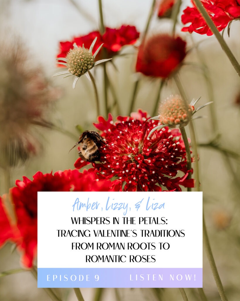 Whispers in the Petals: Tracing Valentine's Traditions from Roman Roots to Romantic Roses