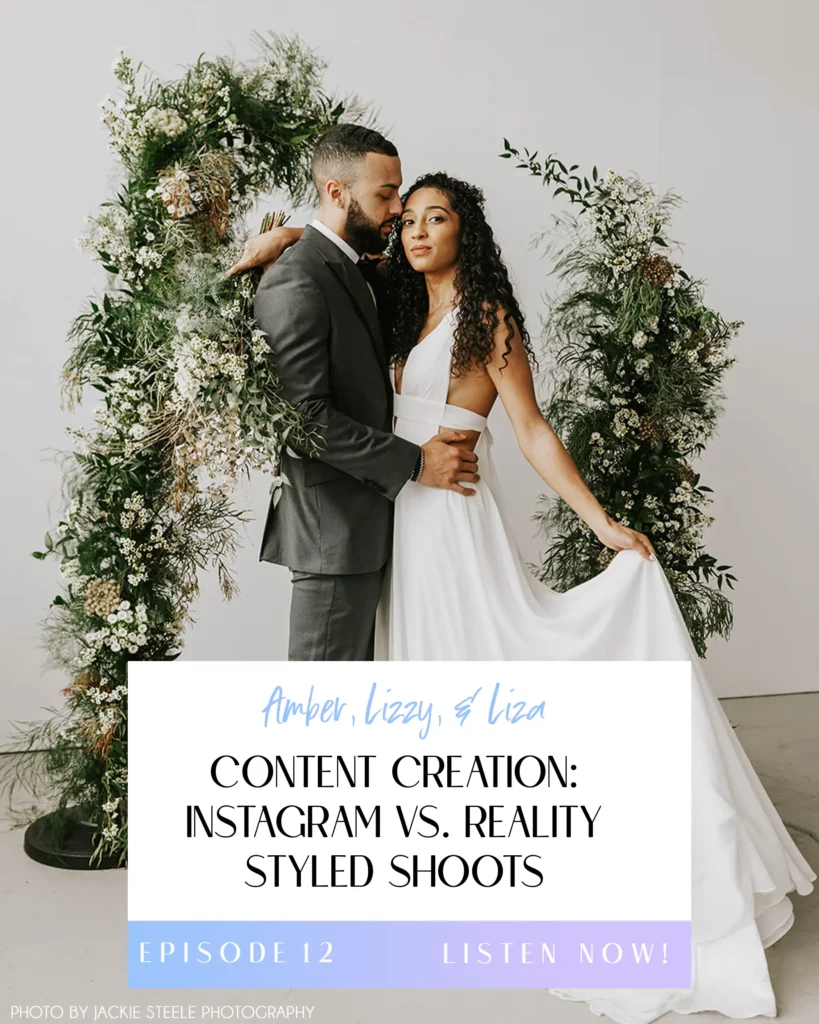 The Flower Files Episode Title Episode 12 Content Creation Instagram vs. Reality Styled Shoots