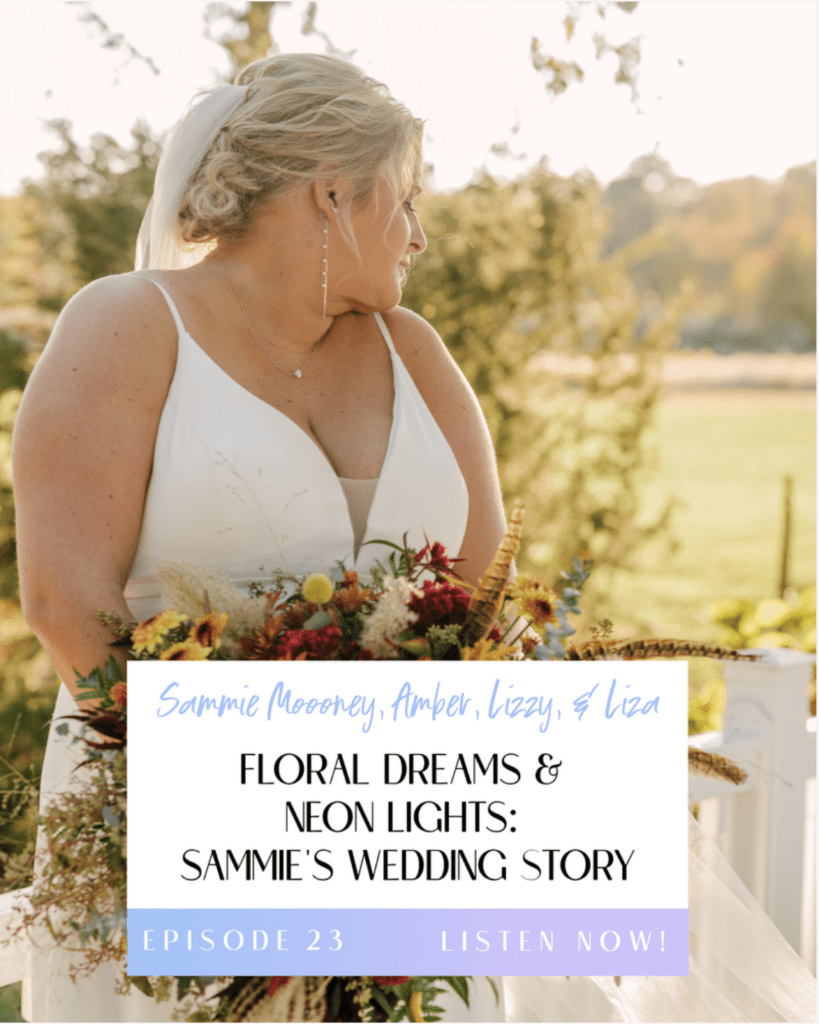 Episode 23 Title Image an image of Bride Sammie, interviewee in her bridal gown holding a bouquet of florals looking away from the camera