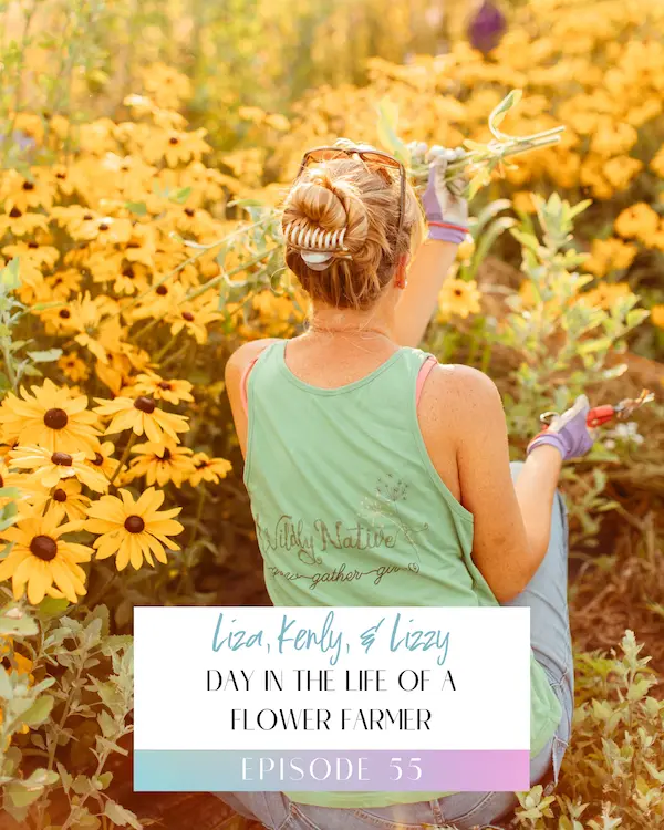 Episode 55 Title Image: Day in the Life of a Floewr Farmer