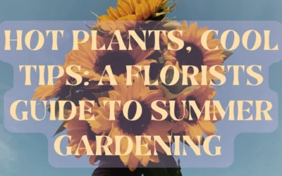 Episode 65: Hot Plants, Cool Tips: A Florist’s Guide to Summer Gardening