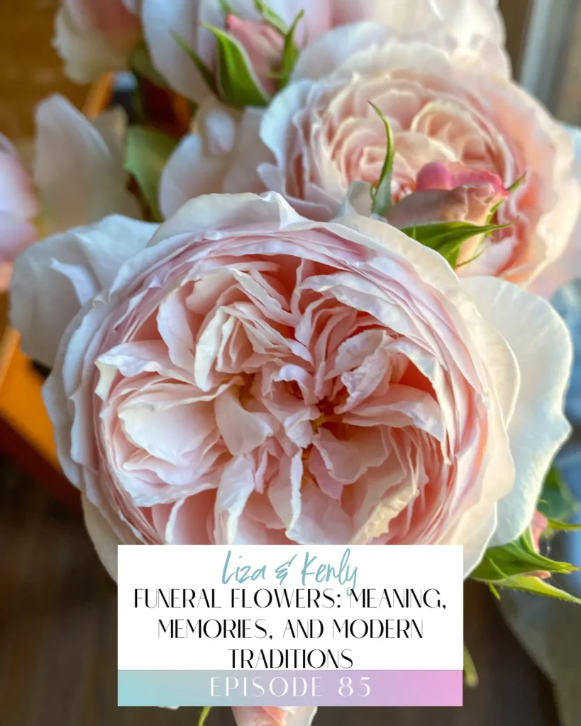 Episode 85 Title Image for The Flower Files: Funeral Traditions